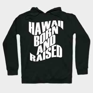 Hawaii Born and Raised White Ink by Hawaii Nei All Day Hoodie